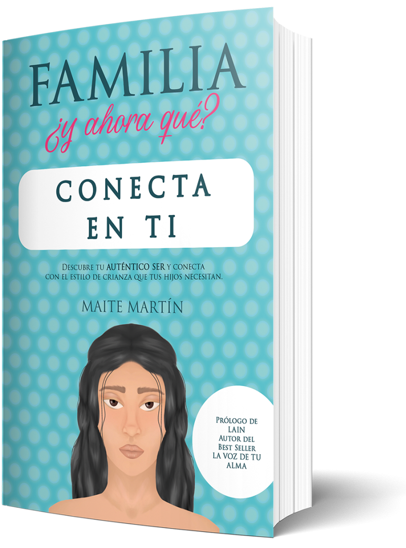 Familia ¿y ahora que? Conecta en ti